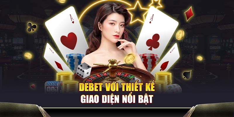 Debet với thiết kế giao diện nổi bật